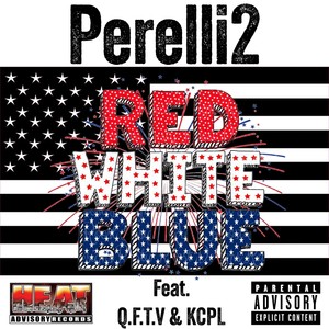 Red White Blue (feat. Quarter from Tha Valley & Kcpl) [Explicit]