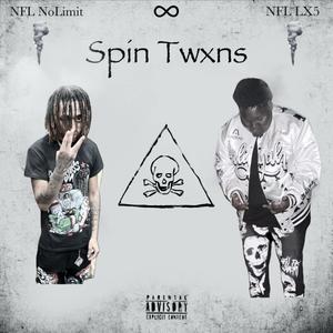 Spin Twxns (feat. NFL LX5) (Explicit)