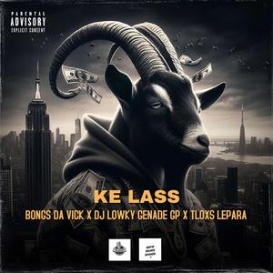 Ke Lass (feat. Bongs Da Vick & Tloxs Lepara) (Radio Edit|Explicit)