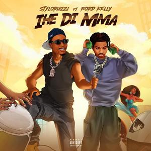 Ihe Di Mma (feat. Rord Kelly)