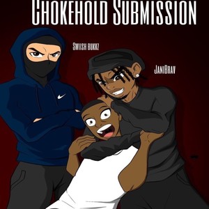 Chokehold Submission (feat. Swiish Bukkz) (Explicit)