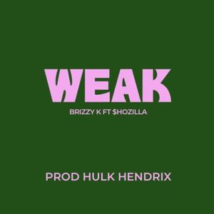 WEAK (feat. $hozilla) [Explicit]