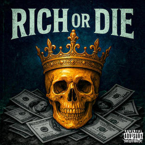 RICH OR DIE (Explicit)