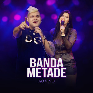 Banda Metade (Ao Vivo)