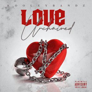 Love Unchained (Explicit)