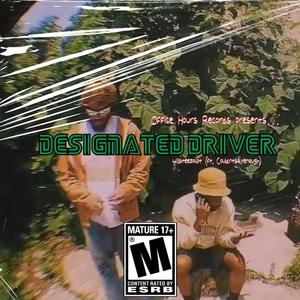 Designated Driver (feat. Couldntsayenough) [Explicit]