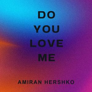 Do You Love Me