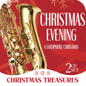 Christmas Treasures: Christmas Evening - a Saxphone Christmas