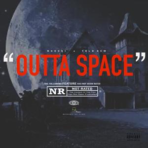 Outta space (feat. Nooski) [Explicit]