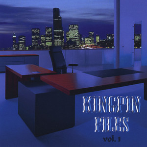 Kingpin Files, Vol. 1 (Explicit)