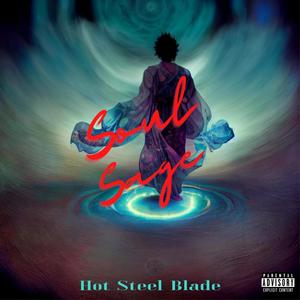 Hot Steel Blade (Explicit)