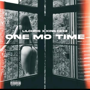 One Mo Time (feat. LilChris) (Explicit)