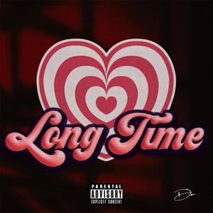 Long Time (Explicit)