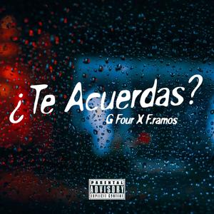 Te Acuerdas? (feat. F.RAMOS) (Explicit)