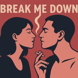 Break Me Down