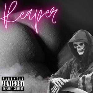 Reaper (Explicit)