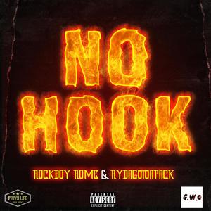 No Hook(feat. Ryda Gotdapack & Rock Boy Rome) (Explicit)
