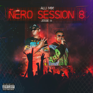 Ñero Session 8 (Explicit)