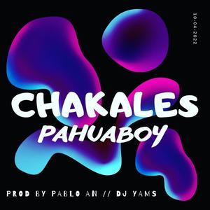 Chakales (feat. Pahuaboy & Pablo An)