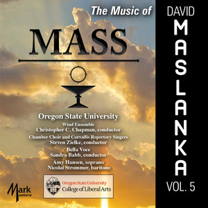 The Music of David Maslanka, Vol. 5: Mass