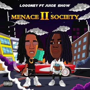 Menace 2 Society(feat. JuiceShow) (Explicit)