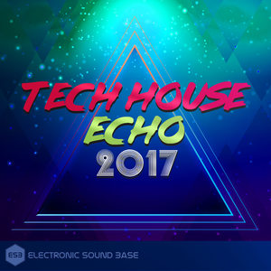 Tech House Echo 2017