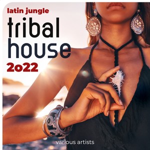 Latin Jungle Tribal House 2022