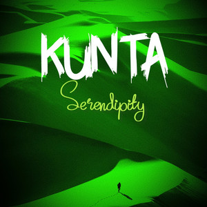 Kunta Serendipity (Explicit)
