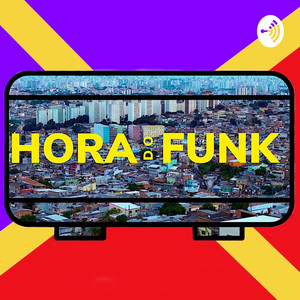 Hora do Funk (Explicit)