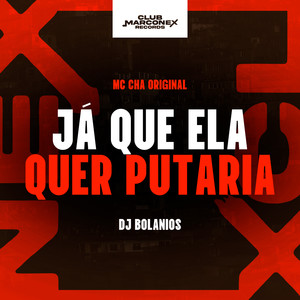 Ja Que Ela Quer Putaria (Explicit)