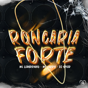 Roncaria Forte (Explicit)