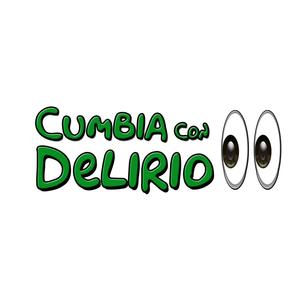 Cumbia Con Delirio (Explicit)