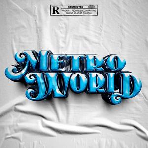 Metro World (Explicit)