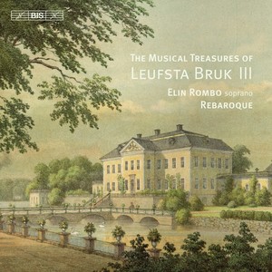 The Musical Treasures of Leufsta Bruk, Vol. 3