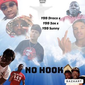 No Hook (feat. YBB Zae & YBB Sunny)