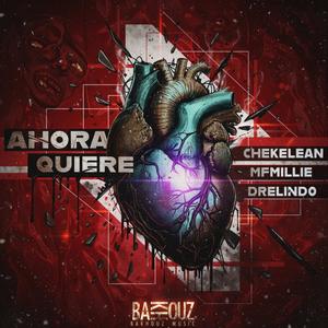 Ahora Quiere (feat. MfMillie & Drelindo)
