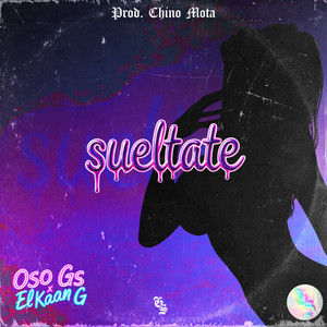 Sueltate (Explicit)