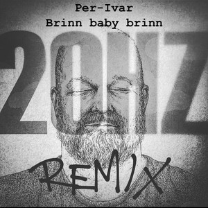 Brinn baby brinn (20Hz Remix)