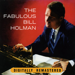 The Fabulous Bill Holman (Remastered)