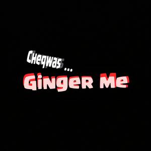 Ginger Me