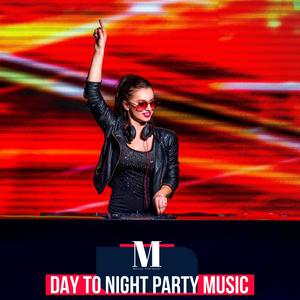 Day To Night Party Music