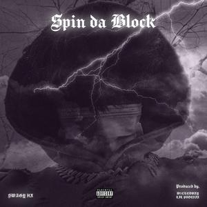 Spin da Block! (Prod. W1ckedBxy x Lil Phoenix)