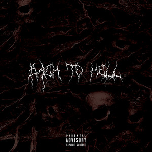 BACK TO HELL (Explicit)