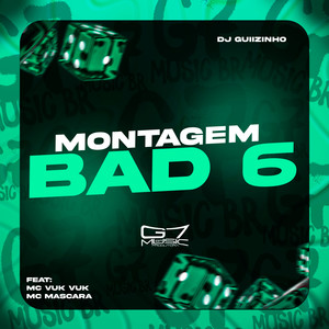 Montagem Bad 6 (Explicit)