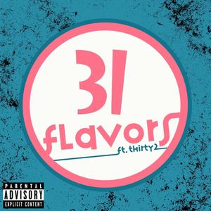 31 Flavors (feat. Thirty2) [Explicit]