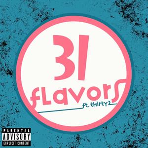 31 Flavors (feat. Thirty2) (Explicit)