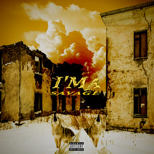 I'ma Savage (Explicit)