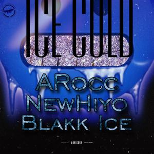 Ice Cold (feat. NewHiyo & Blakk Ice) (Explicit)