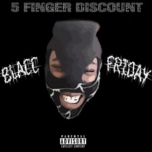 5 Finger Discount Blacc Friday