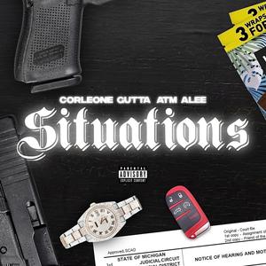 Situations (feat. ATM Alee) (Explicit)